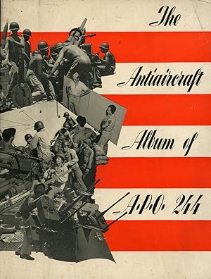 The Antiaircraft Album of A.P.O. 244