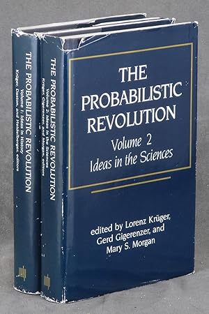 The Probabilistic Revolution, Volume I: Ideas in History, and Volume II: Ideas in the Sciences. C...