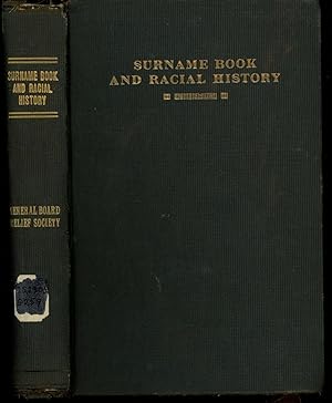 Surname Book and Racial History, A Compilation and Arrangement of Genealogical and Historical Dat...