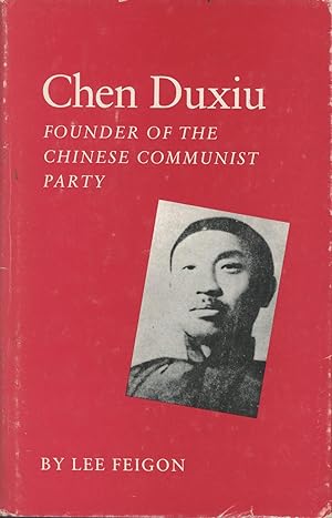Chen Duxiu: Founder of the Chinese Communist Party