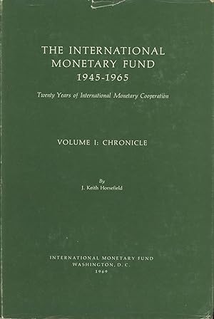 The International Monetary Fund 1945-1965: Twenty Years of International Monetary Cooperation--Vo...