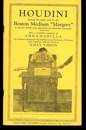 Houdini Exposes the Tricka Used by the Boston Medium 'Margery' to Win the $2500 Prize Offered by ...