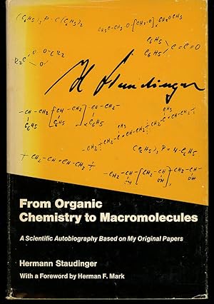 From Organic Chemistry to Macromolecules, A Scientific Autobiography Based on My Original Papers