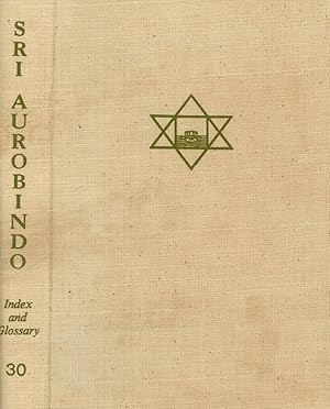 Sri Aurobindo: Index and Glossary of Sanskrit and OIther Indian Terms;Birth Centenary Library, Vo...