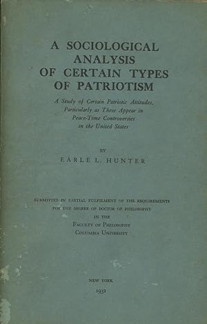 A Sociological Analysis of Certain Types of Patriotism: A Study of Certain Patriotic Attitudes, P...