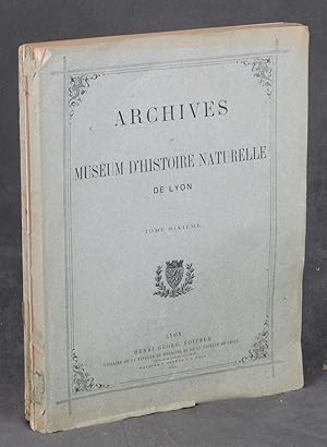 Archives du Muséum D'Histoire Naturelle De Lyon, Tome Sixième (This Volume ONLY)