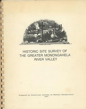 Historic Site Survey of the Greater Monongahela River Valley