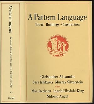 A Pattern Language: Towns, Buildings, Construction (Center for Environmental Structure Series)