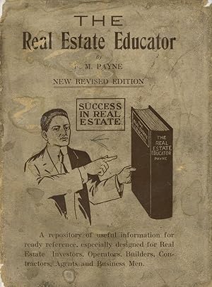 The Real Estate Educator: A Repository of useful information for ready reference, especially desi...