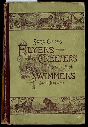 Some Curious Flyers, Creepers, and Swimmers
