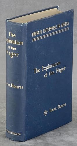 French Enterprise in Africa, The Personal Narrative of Lieut. Hourst of his Exploration of the Niger