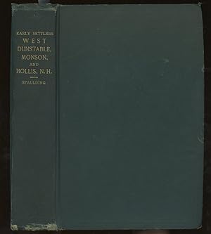 An Account of Some of the Early Settlers of West Dunstable, Monson and Hollis, N.H.