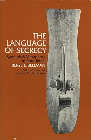 The Language of Secrecy: Symbols & Metaphors in Poro Ritual