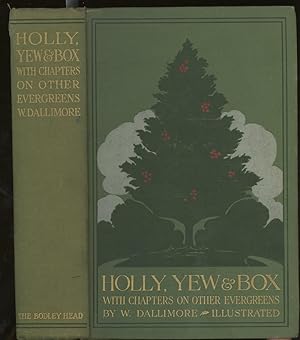 Holly, Yew, and Box, With Notes on Other Evergreens