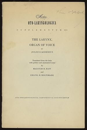 The Larynx, Organ of Voice (Acta Oto-Laryngologica, Supplementum 261) -- An Anatomical History on...