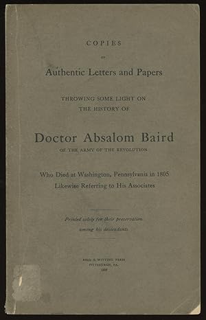 Copies of Authentic Letters and Papers, Throwing Some Light on the History of Doctor Absalom Bair...