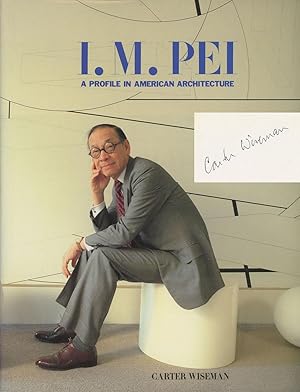 I. M. Pei: A Profile in American Architecture