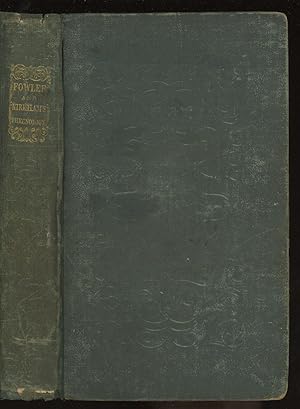 Phrenology: Proved, Illustrated and Applied, accompanied by a Chart; embracing an Analysis of the...