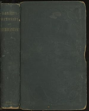 Dictionary of Americanisms: A Glossary of Words and Phrases usually regarded a peculiar to The Un...