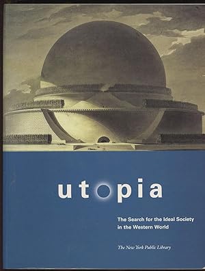 Utopia: The Search for the Ideal Society in the Western World