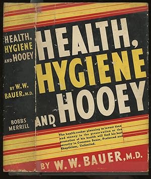 Health, Hygiene, and Hooey