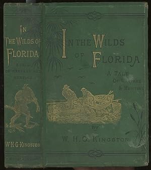 In the Wilds of Florida, A Tale of Warfare and Hunting