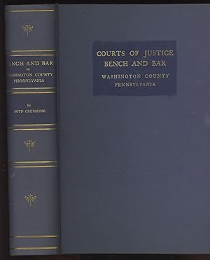 The Courts of Justice Bench and Bar of Washington County, Pennsylvania; With Sketches of the Earl...