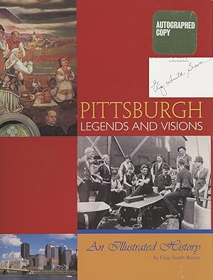 Pittsburgh Legends and Visions: An Illustrated History