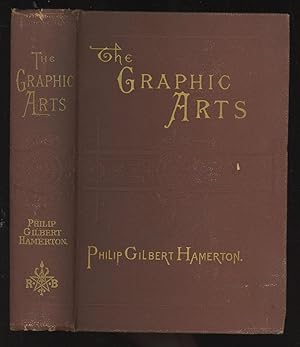 The Graphic Arts: A Treatise on the Varieties of Drawing, Painting, and Engraving in Comparison w...