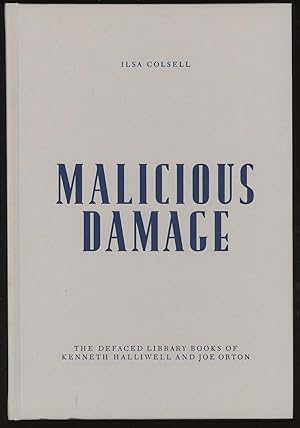 Malicious Damage: The Defaced Library Books of Kenneth Halliwell and Joe Orton