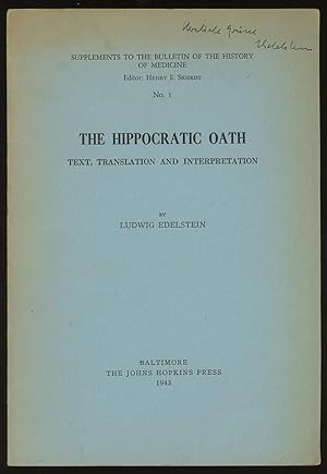 The Hippocratic Oath: Text, Translation and Interpretation (Supplements to the Bulletin of The Hi...