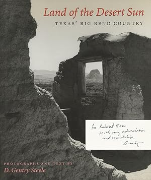 Land of the Desert Sun: Texas' Big Bend Country; The Louise Lindsey Merrick Natural Environment S...