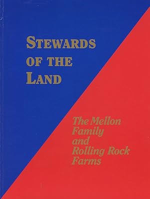 Stewards of the Land: The Mellon Family and Rolling Rock Farms