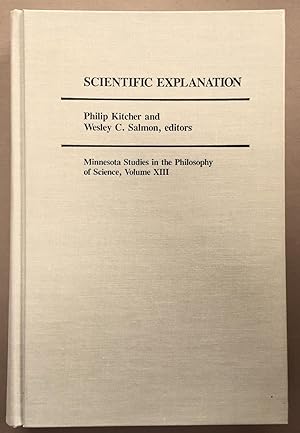 Minnesota Studies in the Philosophy of Science, Vol. XIII: SCIENTIFIC EXPLANATION - inscribed to ...