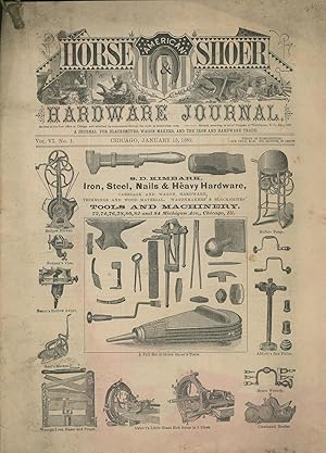 American Horse Shoer Hardware Journal, A Journal for Blacksmiths, Wagon Makers, and the Iron and ...