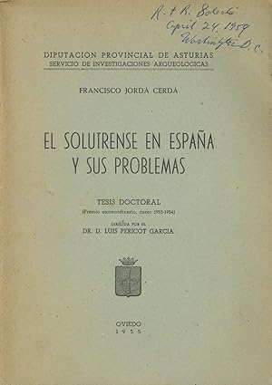 El Solutrense en Espana y Sus Problemas, Tesis Doctoral (premio extraordinario, curso 1953-1954);...