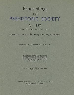 Proceedings of the Prehistoric Society for 1937; New Series, Volume III, Parts 1 and 2; Proceedin...