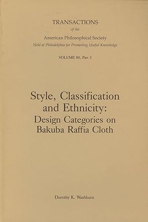 Style, Classification, and Ethnicity: Design Categories on Bakuba Raffia Cloth; Transactions of t...