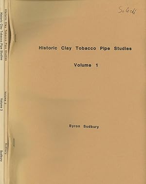 Historic Clay Tobacco Pipe Studies, 3 vols.: Volume 1, Volume 2, & Volume 3