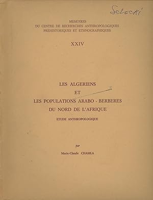Les Algeriens et les Populations Arabo-Berberes du Nord de L'Afrique, Etudes Anthropologiques; Me...