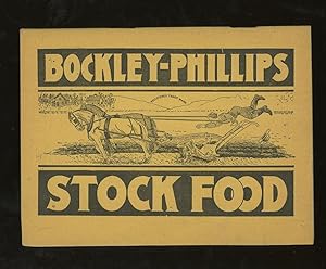 Bockley Phillips, Manufacturers of Stock Food, Poultry Food, Louse Killer, Worm Powder, and Heali...