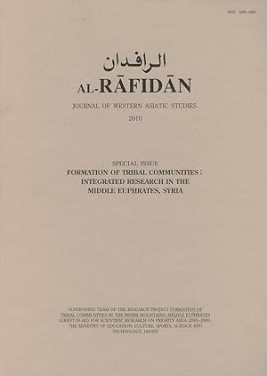 Formation of Tribal Communities: Integrated Research in the Middle Euphrates, Syria; Al-Rafidan, ...