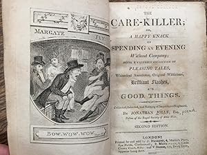 The care-killer; or, A happy knack of spending an evening without company; being a valuable colle...