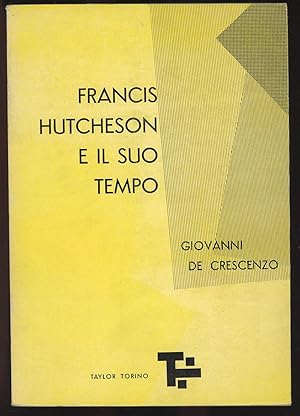 Francis Hutcheson e il Suo Tempo (Documenti e Ricerche)