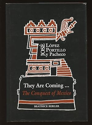 They Are Coming: The Conquest of Mexico