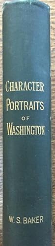 Character Portraits of Washington, as Delineated by Historians, Orators, and Divines