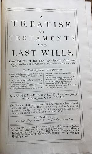 A Treatise of Testaments and Last Wills, compiled out of the Laws Ecclesiastical, Civil and Canon...