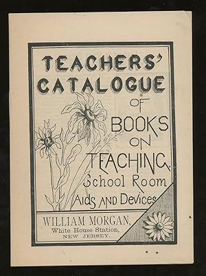 Teachers' Catalogue of Books on Teaching, School Room Aids and Devices