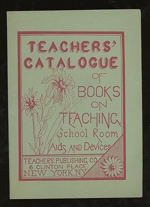 Teachers' Catalogue of Books on Teaching, School Room Aids and Devices