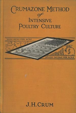 The Crumazone Method of Intensive Poultry Culture for the Commercial Farm